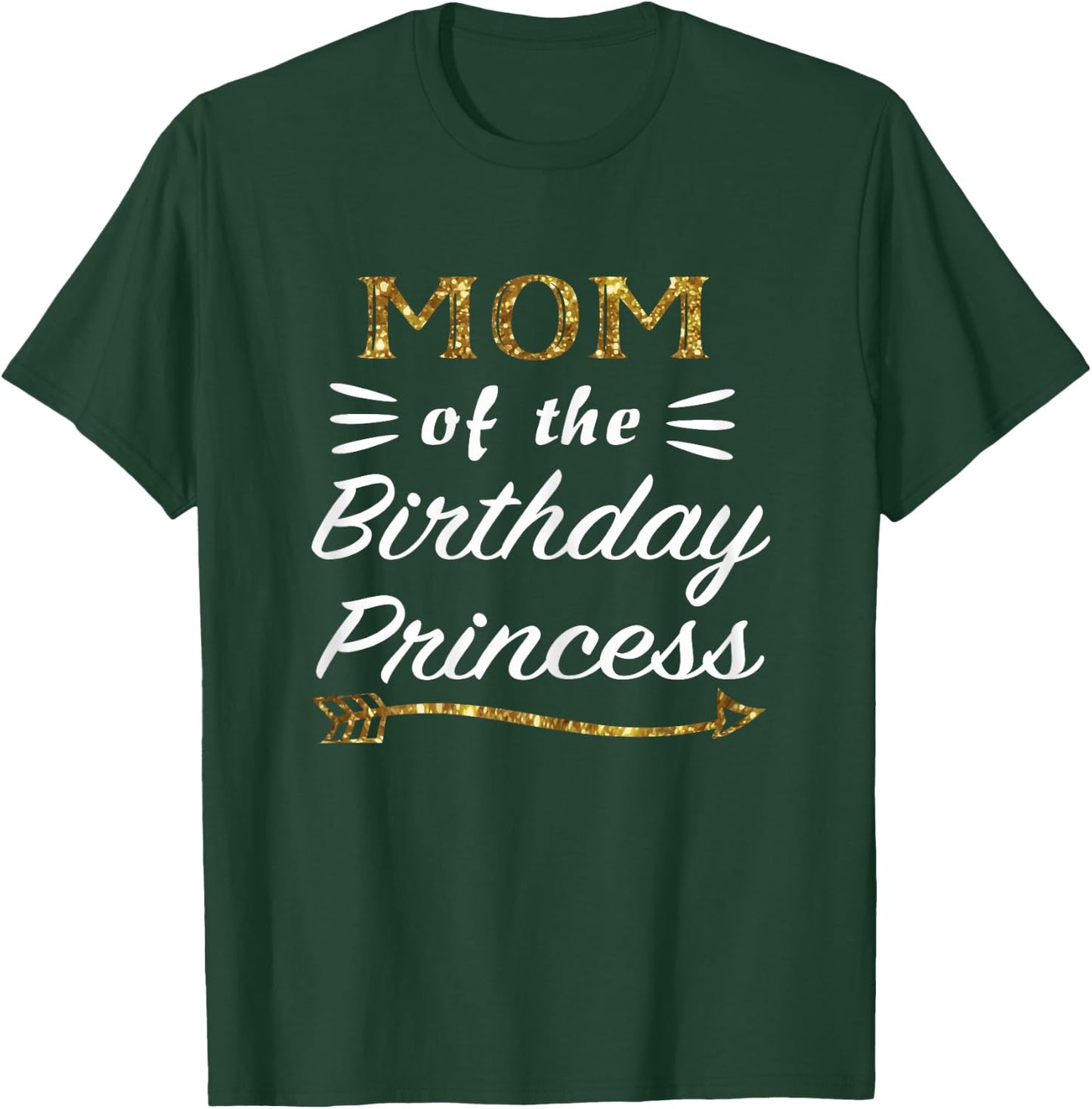 Mom of the Birthday Princess Matching Family Gold Design T-Shirt - T-Shirt | Forest