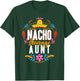 Nacho Average Aunt Cinco De Mayo Mexican Matching Family T-Shirt - T-Shirt | Forest