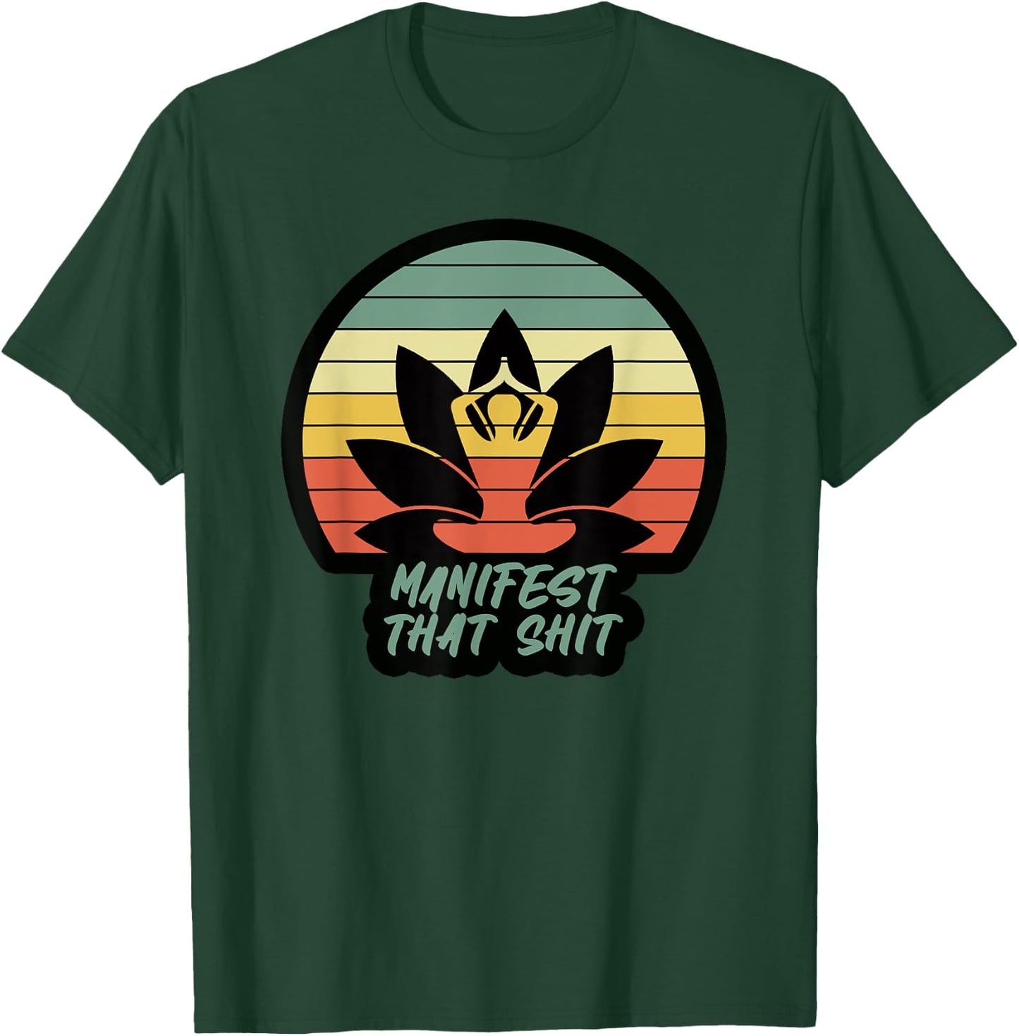 Funny Manifest That Shit Vintage Meditation Gift T-Shirt - T-Shirt | Forest
