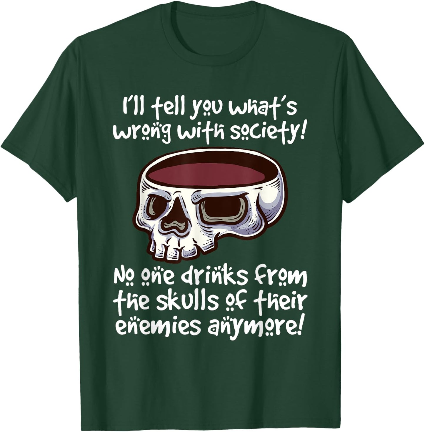 Fake company drink from your enemies' skull T-Shirt - T-Shirt | Forest