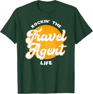 Rockin the Travel Agent Life Gift T-Shirt - T-Shirt | Forest