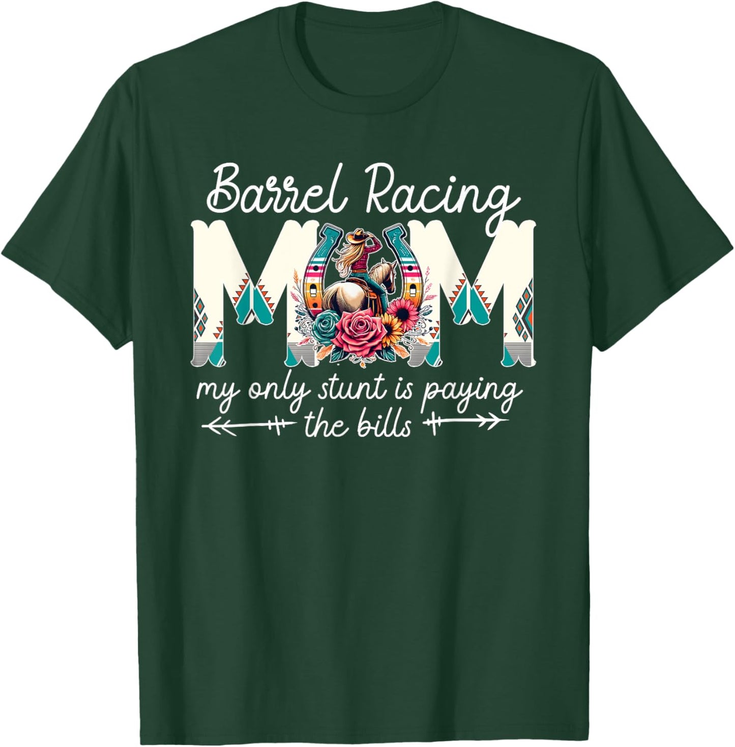 Barrel Racing Mom Funny Barrel Racer Mom Barrel Race Mama T-Shirt - T-Shirt | Forest