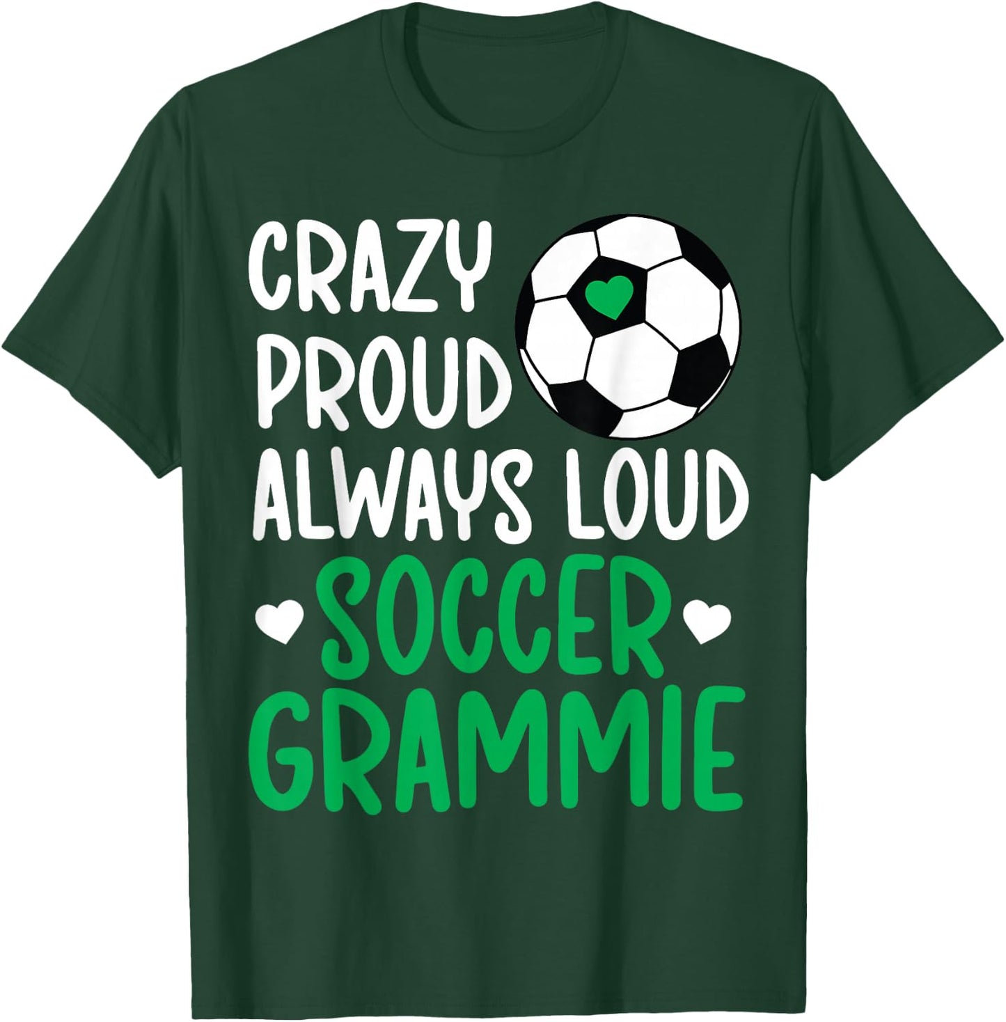 Crazy Proud Soccer Grammie Of A Soccer Player Grammie T-Shirt - T-Shirt | Forest
