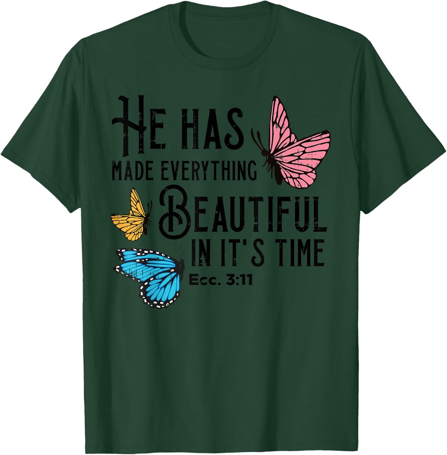 Everything Beautiful Bible Verse God Jesus Christian Gift T-Shirt - T-Shirt | Forest
