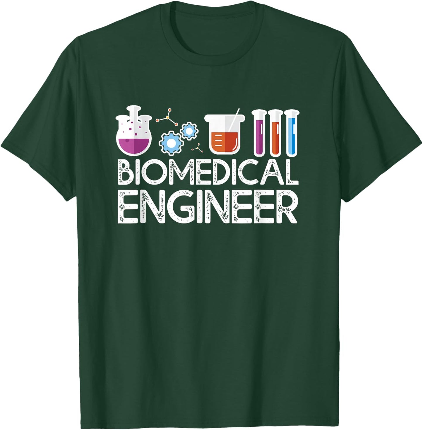 Biomedical Engineer - Biomedical Engineering Gift BME Outfit T-Shirt - T-Shirt | Forest