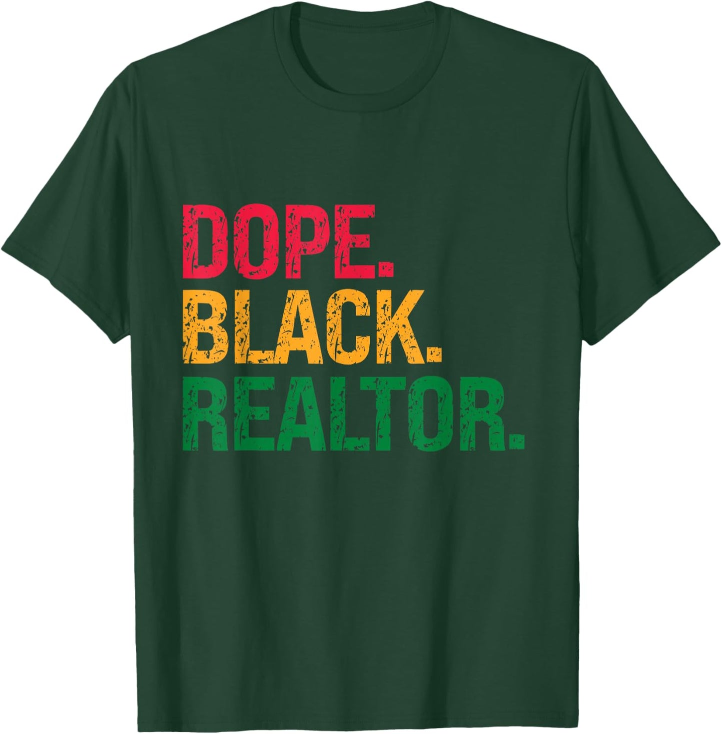 Dope Black Realtor Black History Juneteenth T-Shirt - T-Shirt | Forest