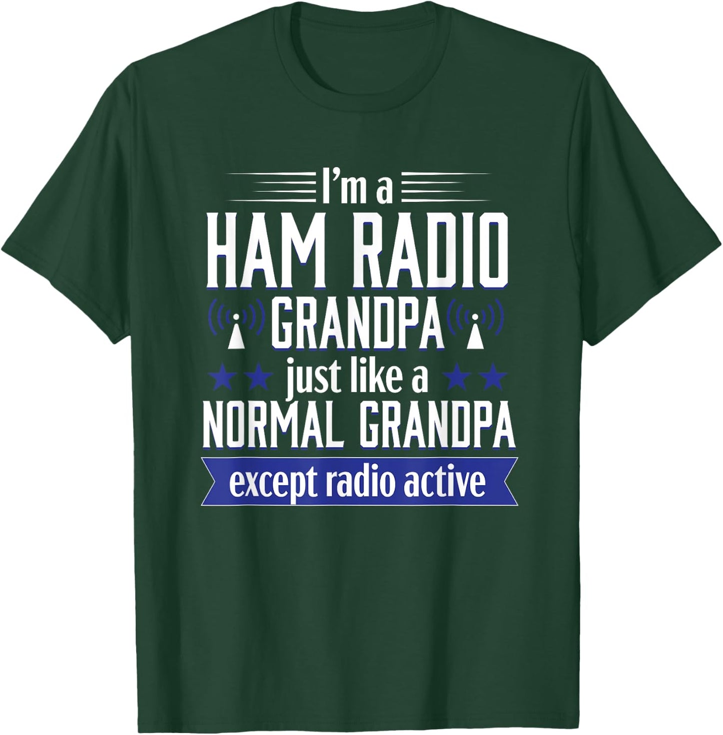 Ham Radio Operator Amateur Radio Funny Grandpa Gift Men T-Shirt - T-Shirt | Forest