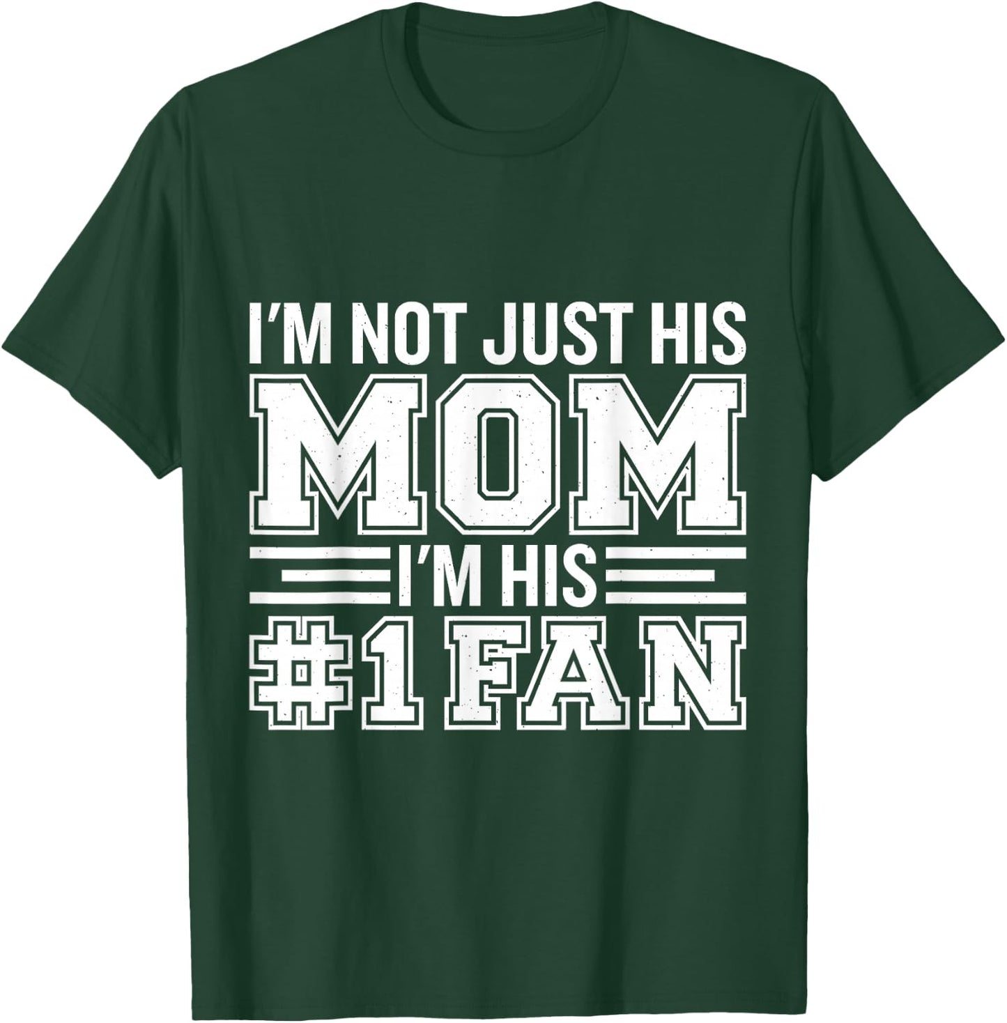 Basketball Mom Gifts & Apparel I'm Not Just His Mom I'm His Number One Fan T-Shirt - T-Shirt | Forest