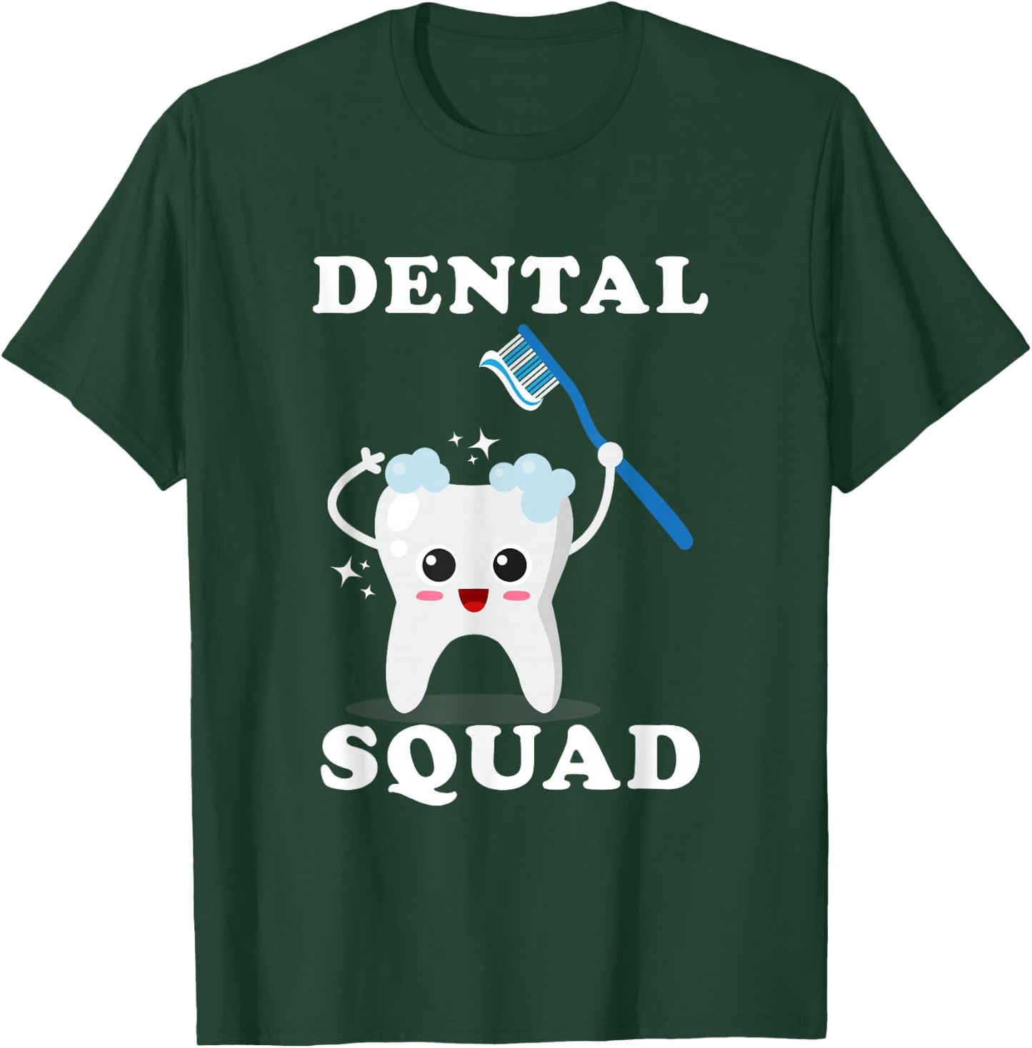 Dental Assistant Dentist Student Dental Squad Gift Men Women T-Shirt - T-Shirt | Forest