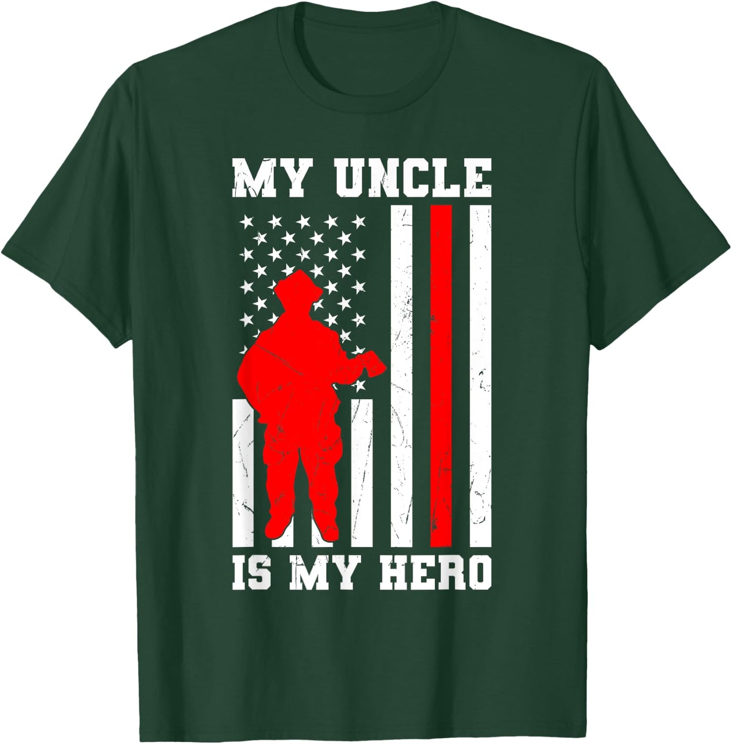 My Uncle is my Hero Firefighter Thin Red Line Flag T-Shirt - T-Shirt | Forest