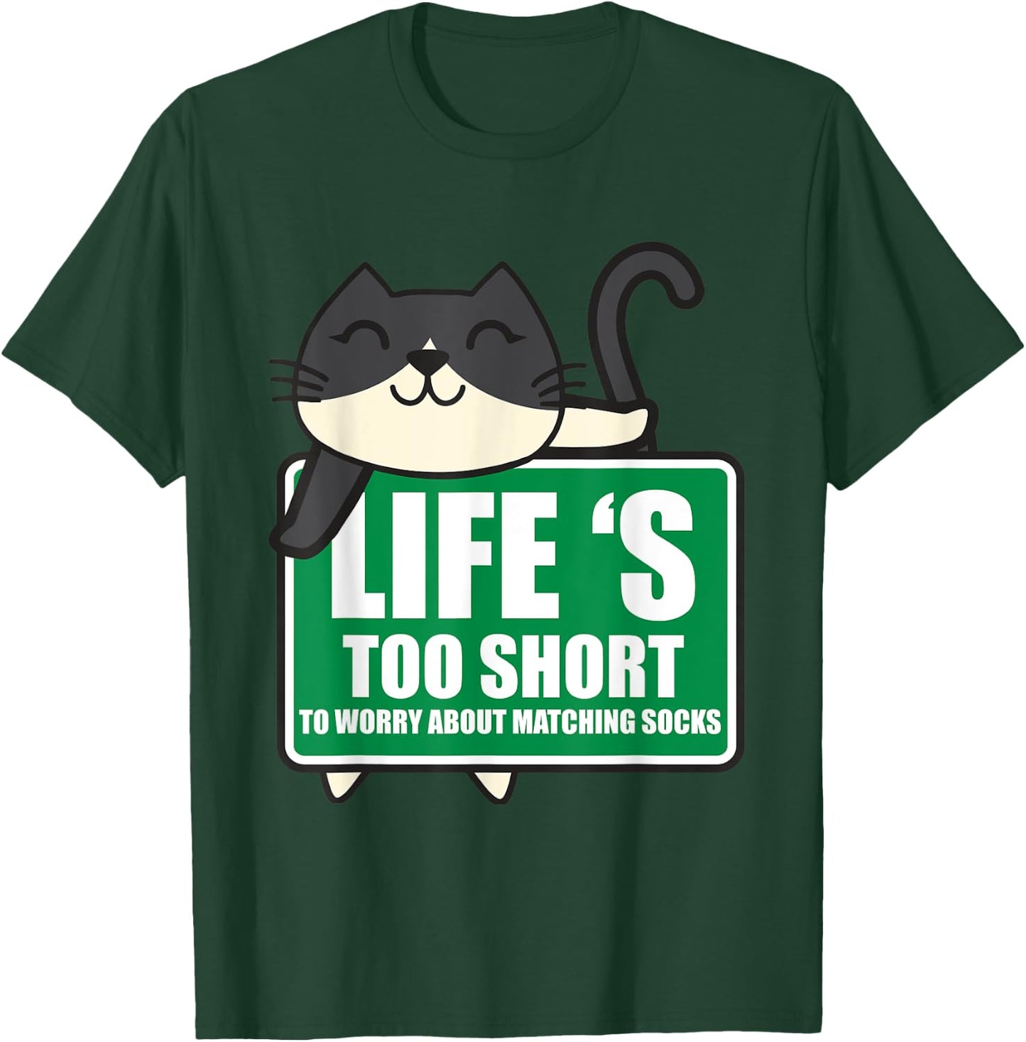 Life's Too Short To Worry About Matching Socks Funny Kitty T-Shirt - T-Shirt | Forest