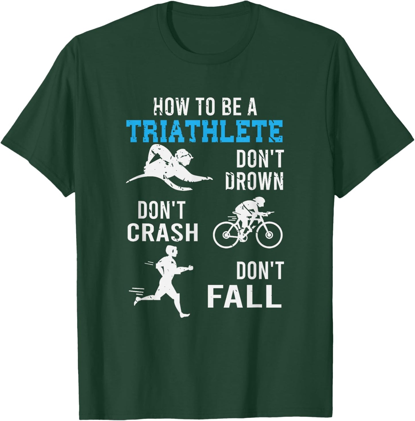 Funny Triathlete Gift Triathlon T-Shirt - T-Shirt | Forest