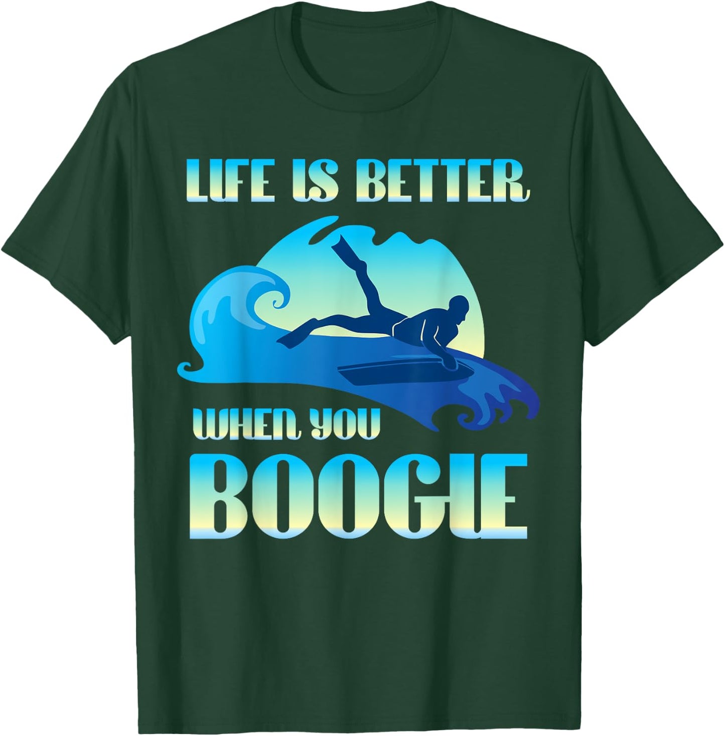 Life Is Better When You Boogie Board Funny Surfing Lover T-Shirt - T-Shirt | Forest