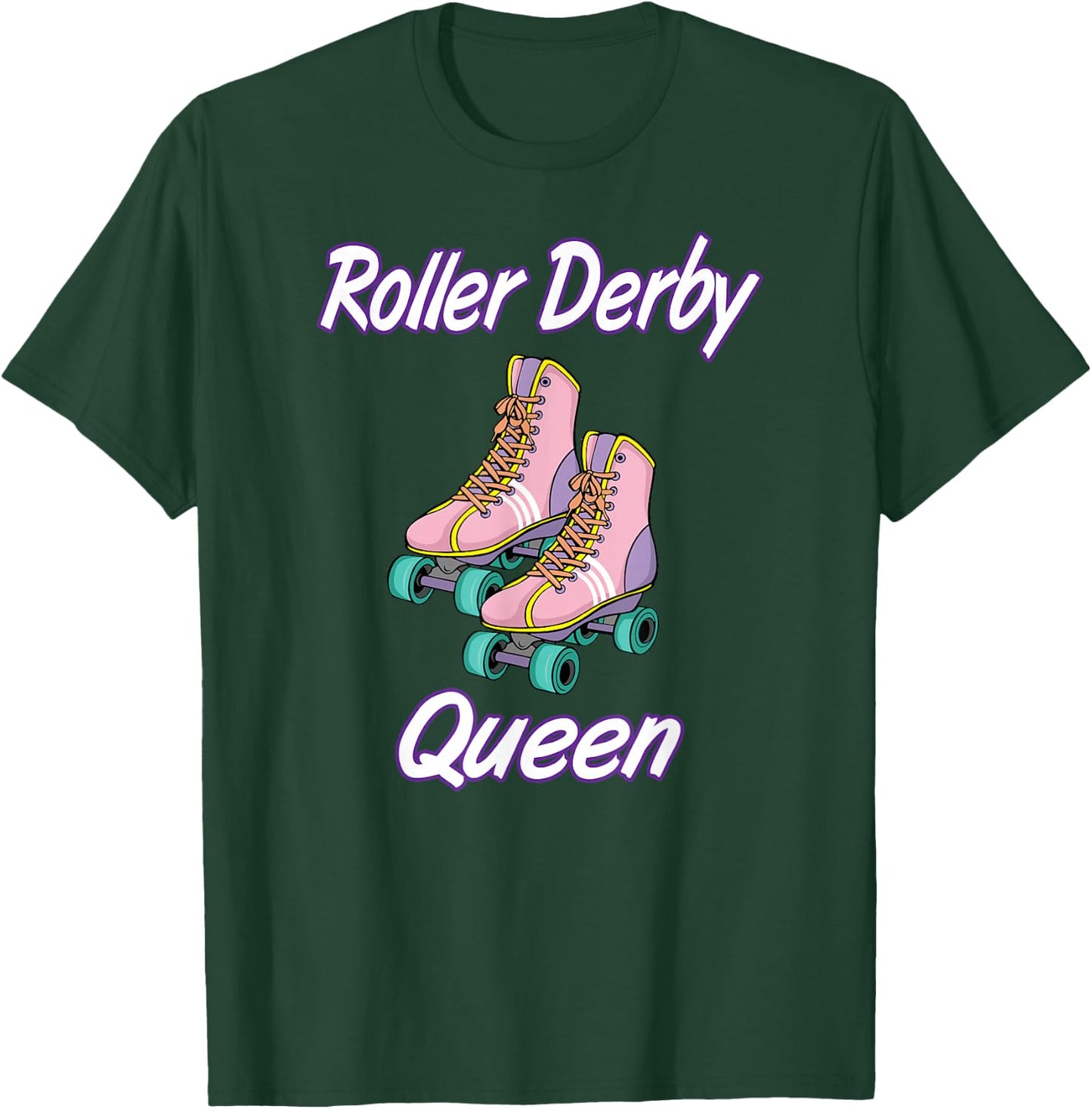 Funny Roller Derby Queen Roller Skates Gift T-Shirt - T-Shirt | Forest