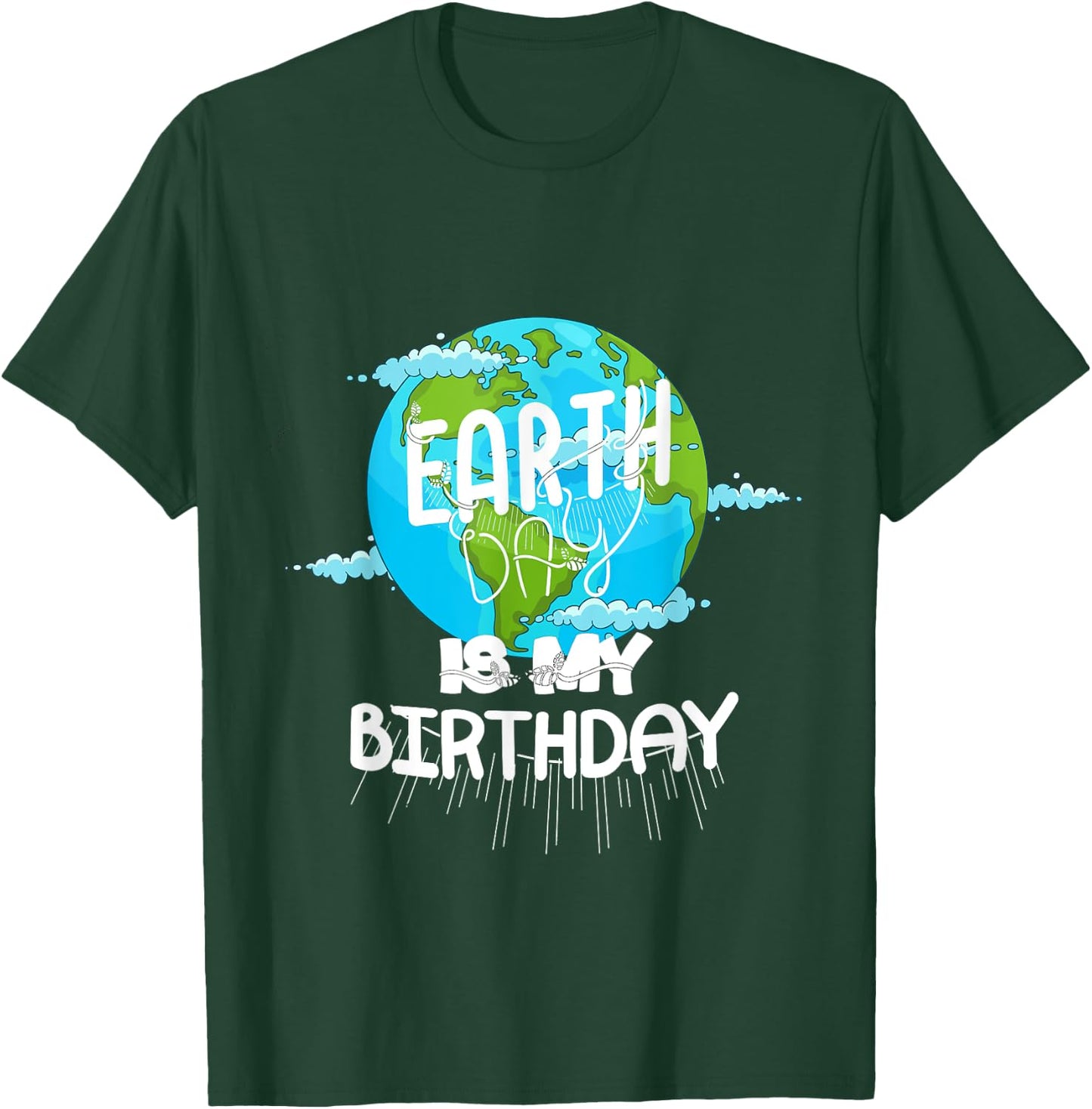 Earth Day Is My Birthday Earth Day 2021 T-Shirt - T-Shirt | Forest