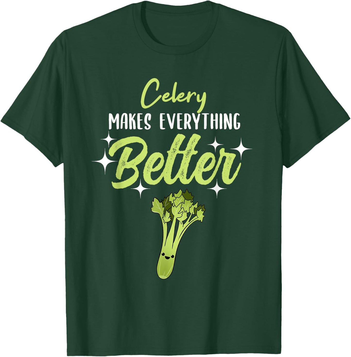 Celery Makes Everything Better T-Shirt - T-Shirt | Forest