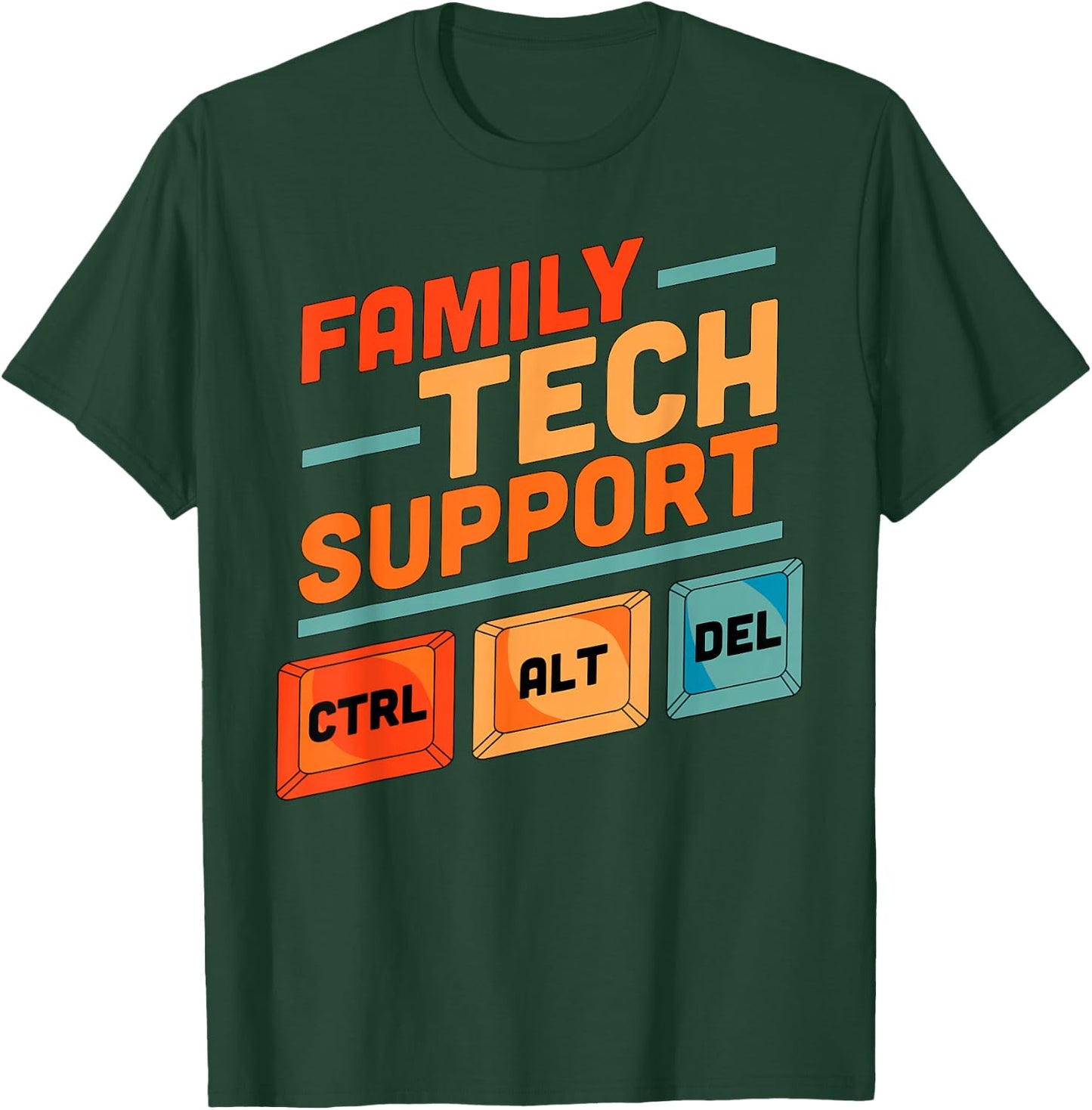 Family Tech Support Ctrl + Alt + Del Control Alt Delete T-Shirt - T-Shirt | Forest