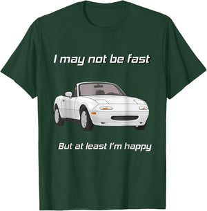 But at Least I'm Happy Happy Miata Small T-Shirt - T-Shirt | Forest