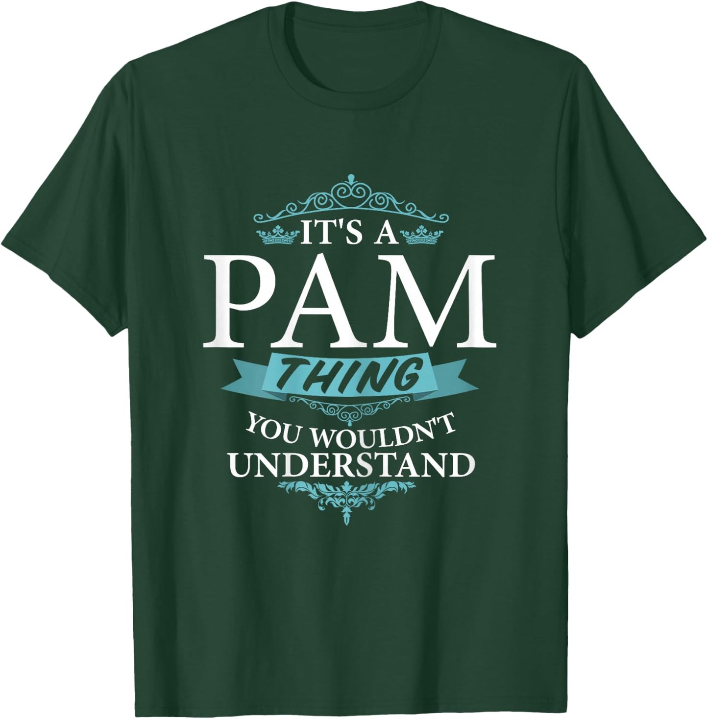 It's a PAM thing you wouldn't Understand T-Shirt - T-Shirt | Forest