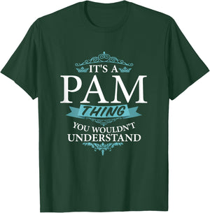 It's a PAM thing you wouldn't Understand T-Shirt - T-Shirt | Forest