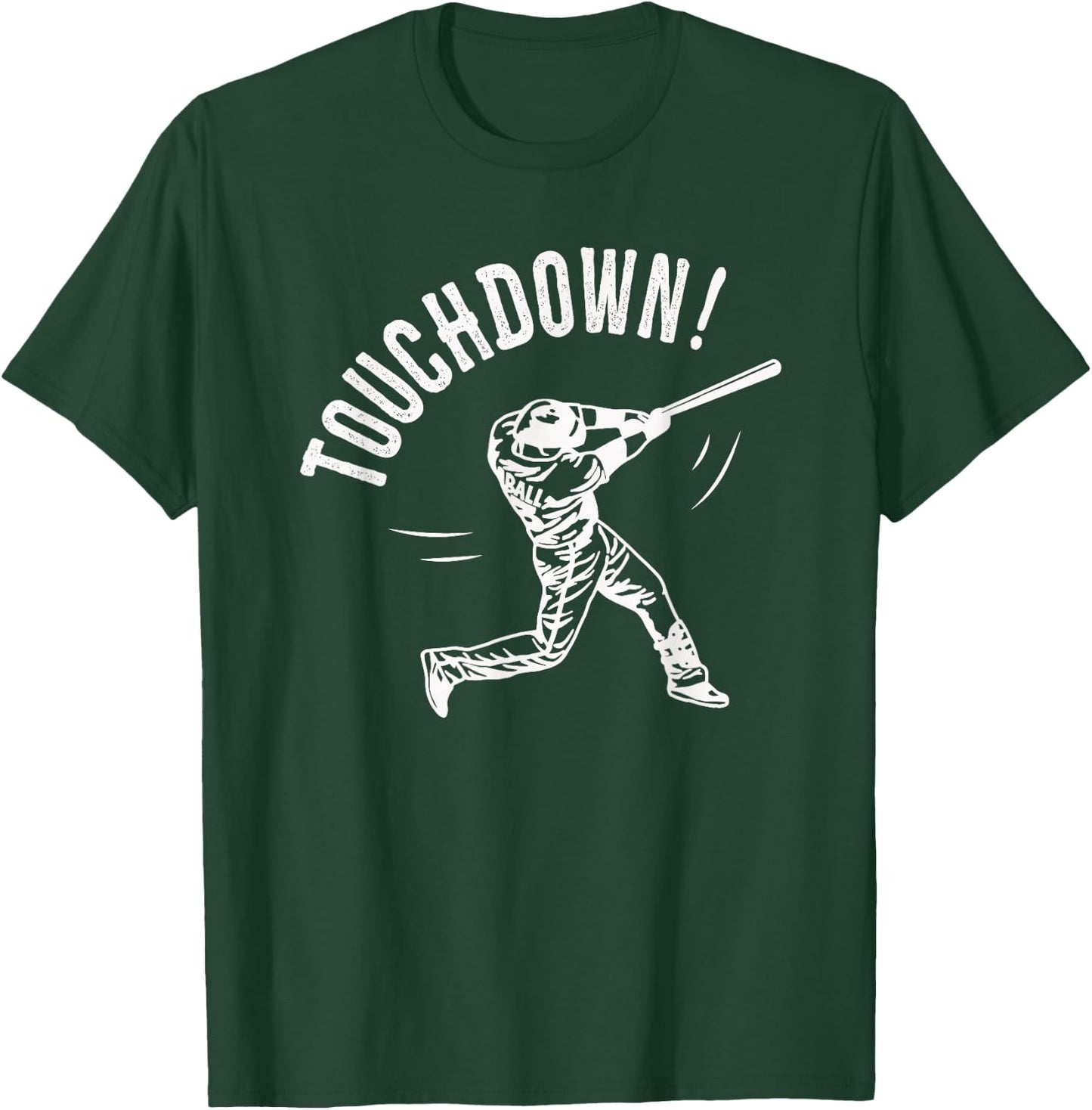 Touchdown Baseball Funny T-Shirt - T-Shirt | Forest