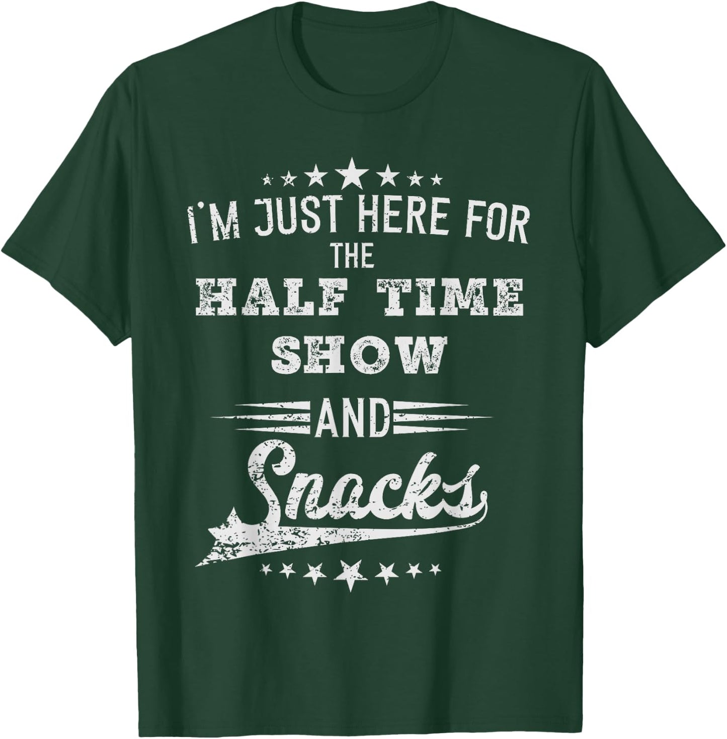 I'm just Here for the half time show and snacks football T-Shirt - T-Shirt | Forest