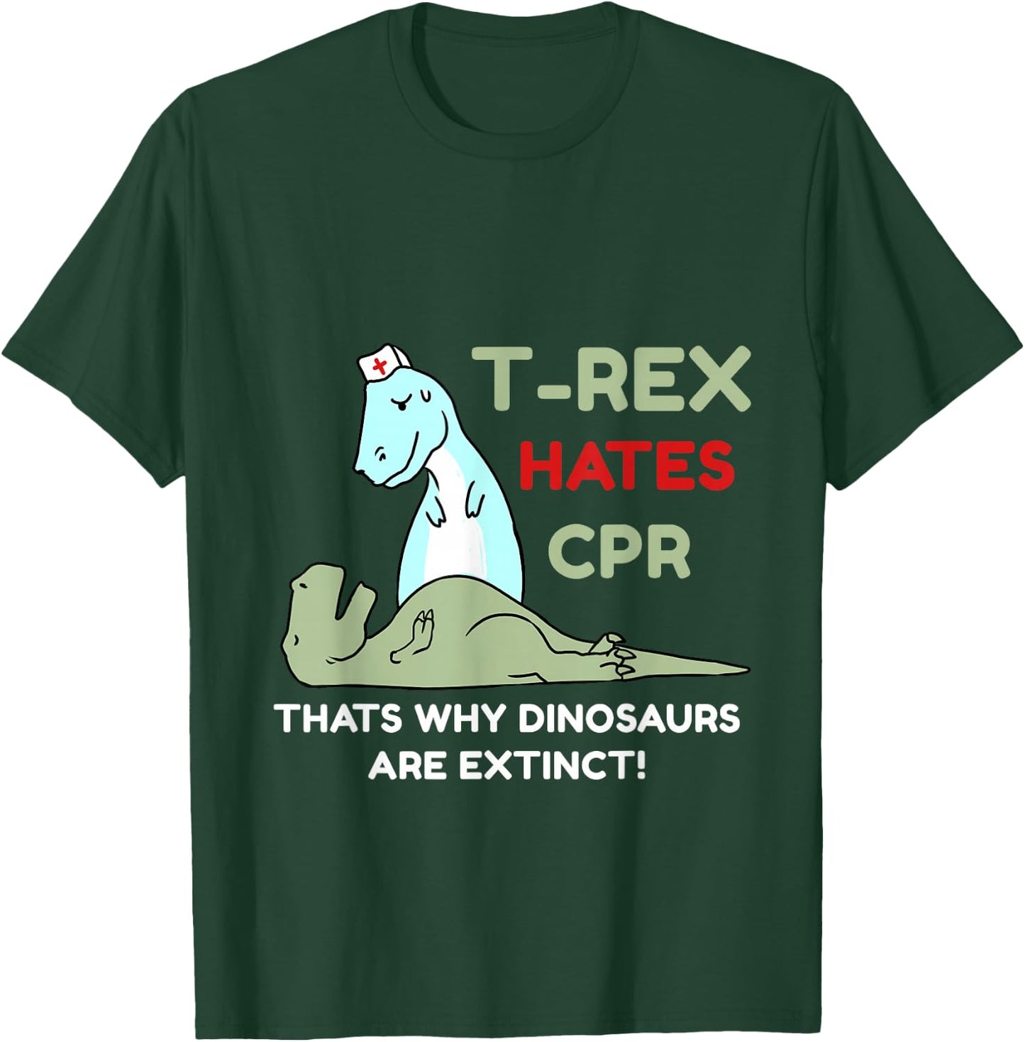 T-Rex Hates CPR T-Shirt - T-Shirt | Forest