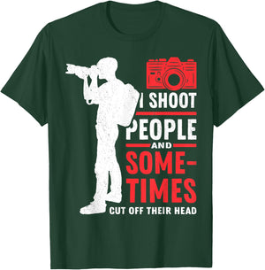 Photograph I shoot People Cut Off Photographer Photography T-Shirt - T-Shirt | Forest