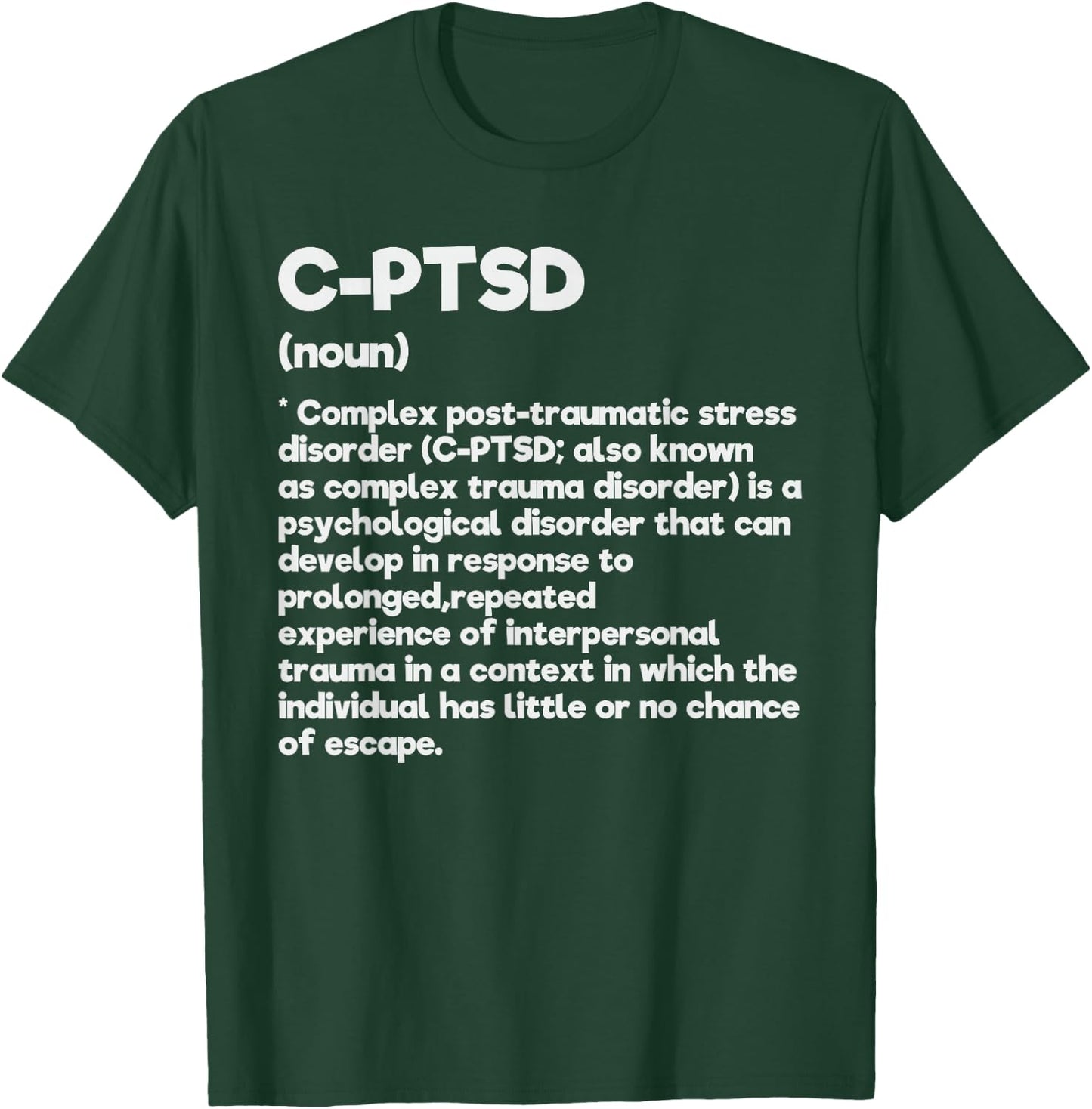 C-PTSD Definition Stress Awareness Mental Posttraumatic T-Shirt - T-Shirt | Forest