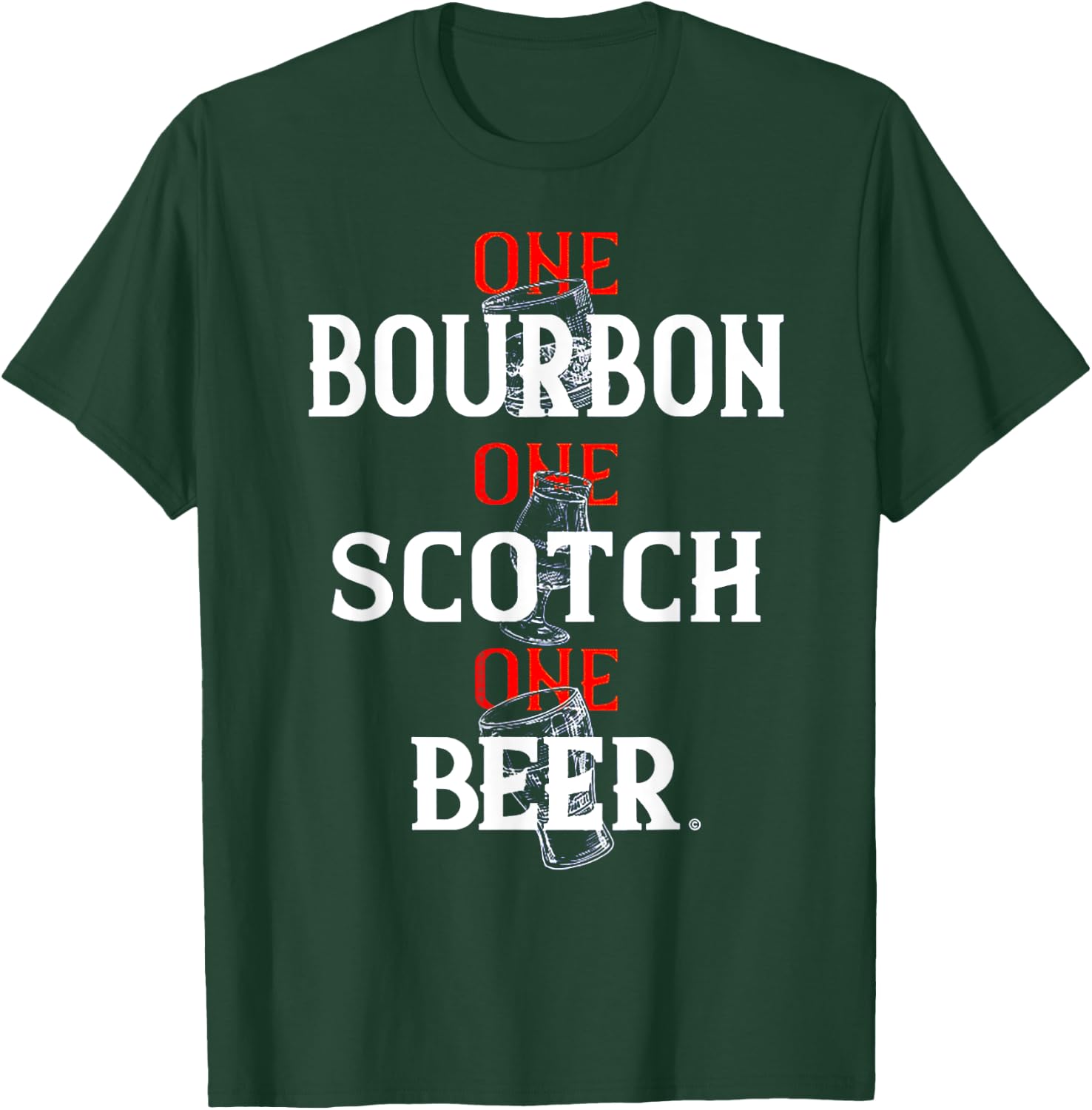 Bourbon One Scotch One Beer T-Shirt - T-Shirt | Forest