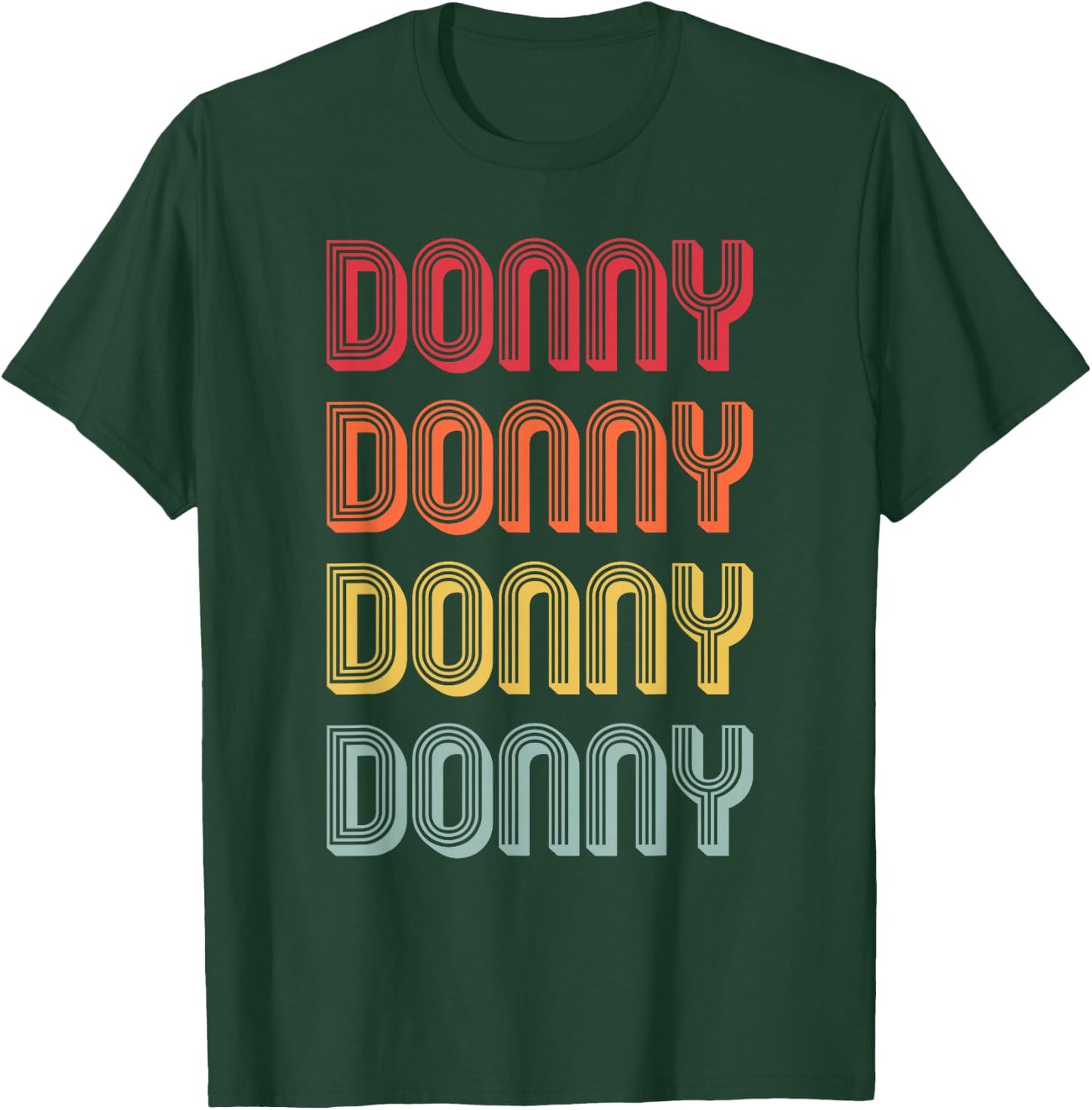 Donny Gift Name Personalized Funny Retro Vintage Birthday T-Shirt - T-Shirt | Forest