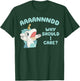 Unicorn AAAANNNDD Why Should I Care T-Shirt - T-Shirt | Forest