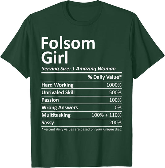 FOLSOM GIRL CA CALIFORNIA Funny City Home Roots USA Gift T-Shirt - T-Shirt | Forest