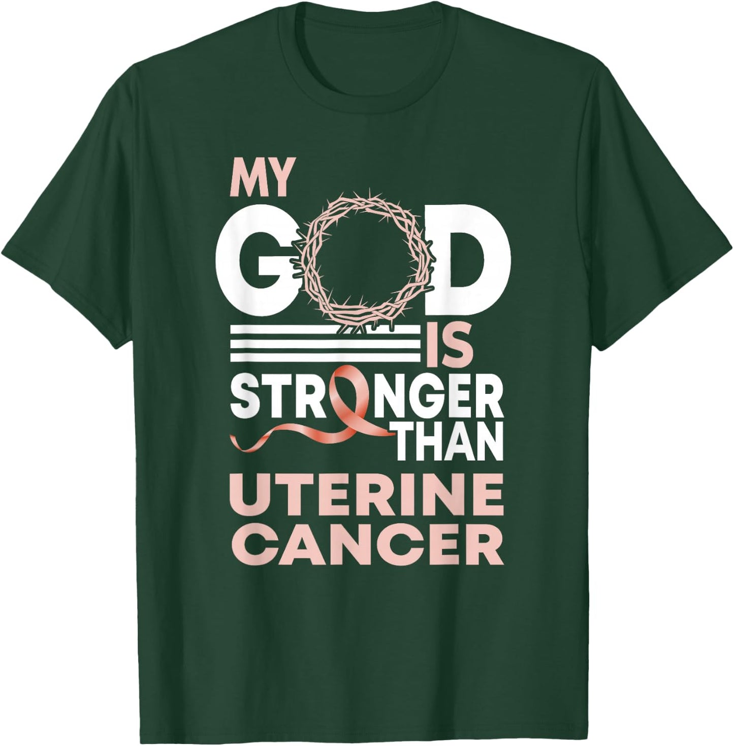 Faith My God Is Stronger Than Uterine Cancer Awareness T-Shirt - T-Shirt | Forest