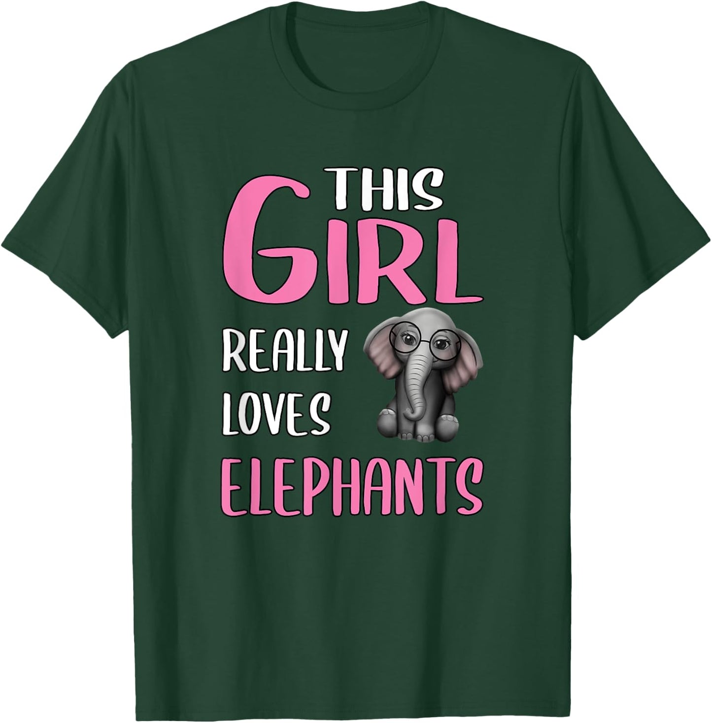 Gift This Girl Really Loves Elephants T-Shirt - T-Shirt | Forest