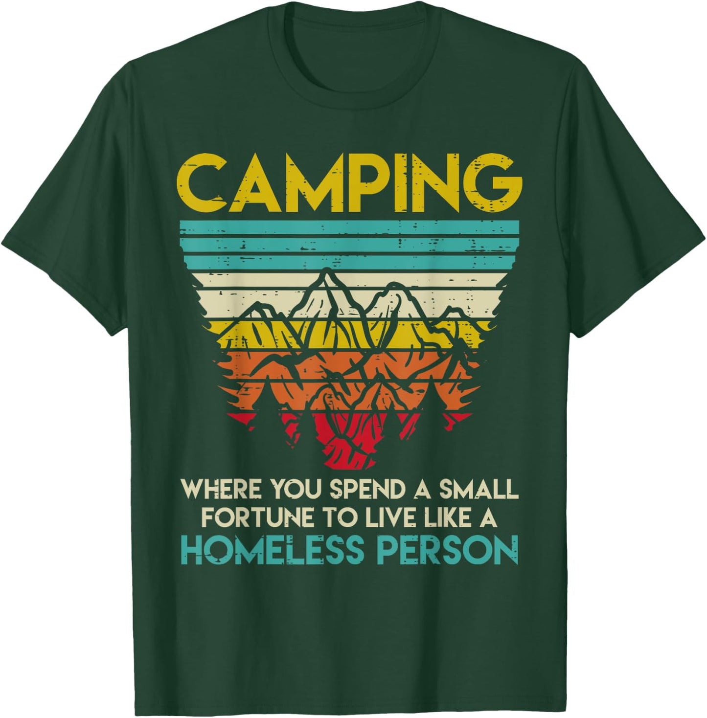Camping Fortune Homeless Person Retro Camper Men Women T-Shirt - T-Shirt | Forest