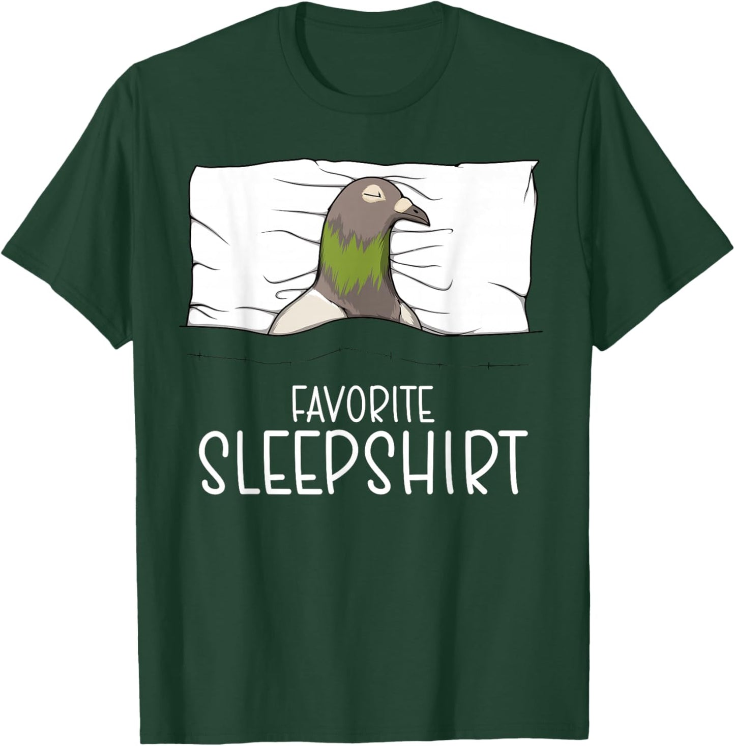 Favorite Sleepshirt Pigeon, Napping Pidgeon Dove Pajama T-Shirt - T-Shirt | Forest