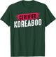 Certified Koreaboo Korean Music Pop Culture K-Pop Funny T-Shirt - T-Shirt | Forest