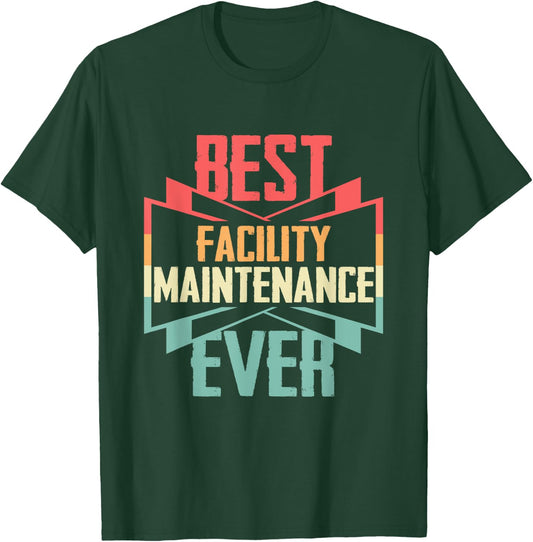 Vintage Best Facility Maintenance Ever T-Shirt - T-Shirt | Forest