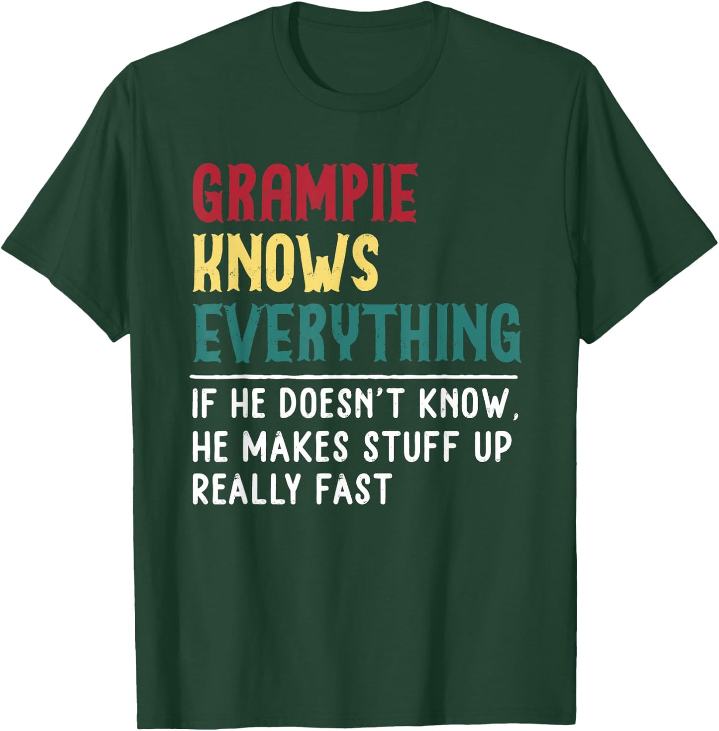 Grampie know Everything Father's day Gift Funny Grandpa T-Shirt - T-Shirt | Forest