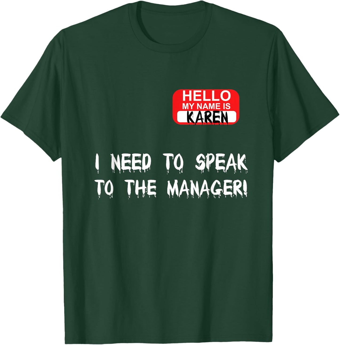 Karen Speak To Manager Funny Meme Quote Halloween Women Gift T-Shirt - T-Shirt | Forest