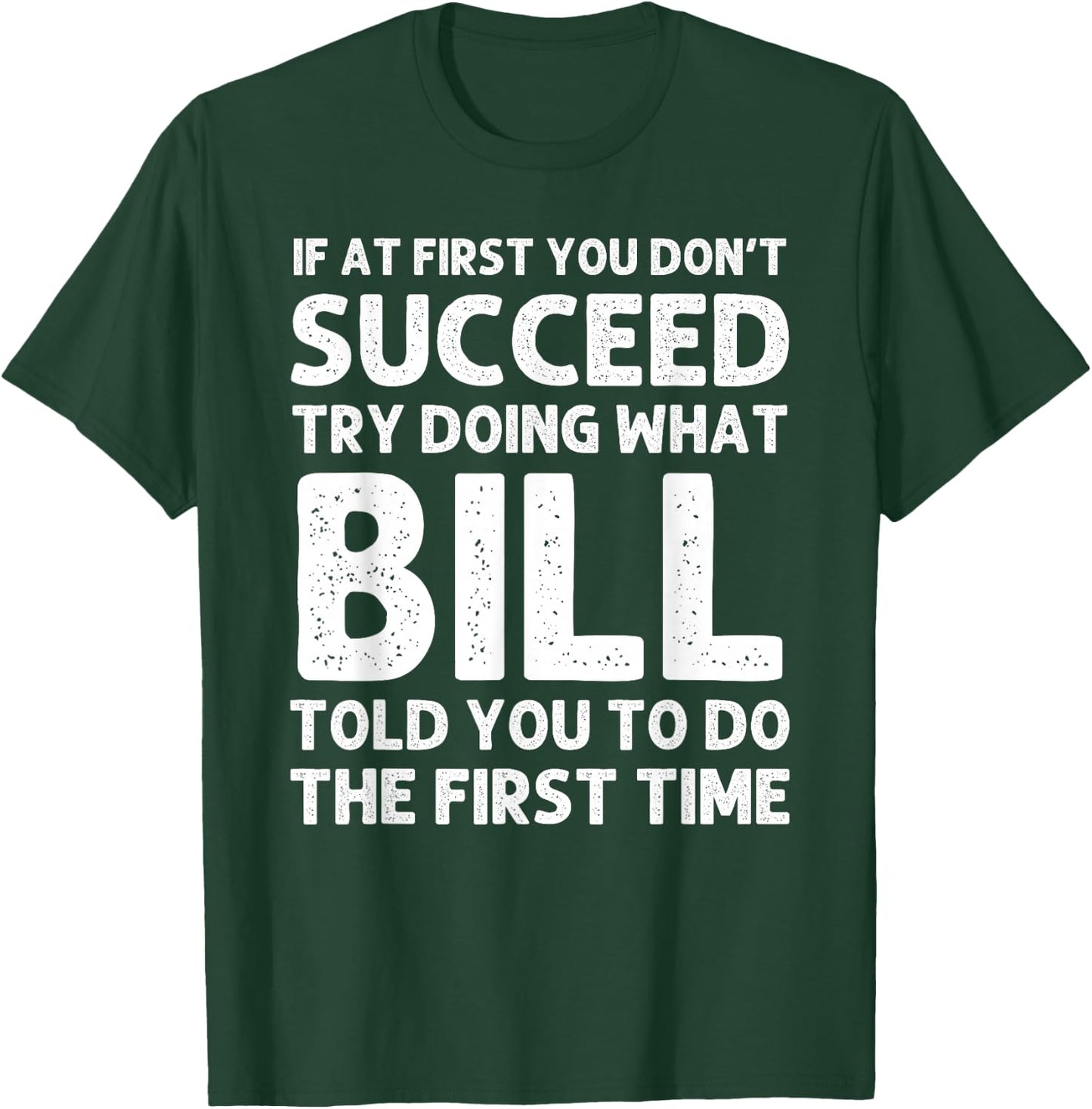 Bill Gift Name Personalized Birthday Funny Christmas Joke T-Shirt - T-Shirt | Forest