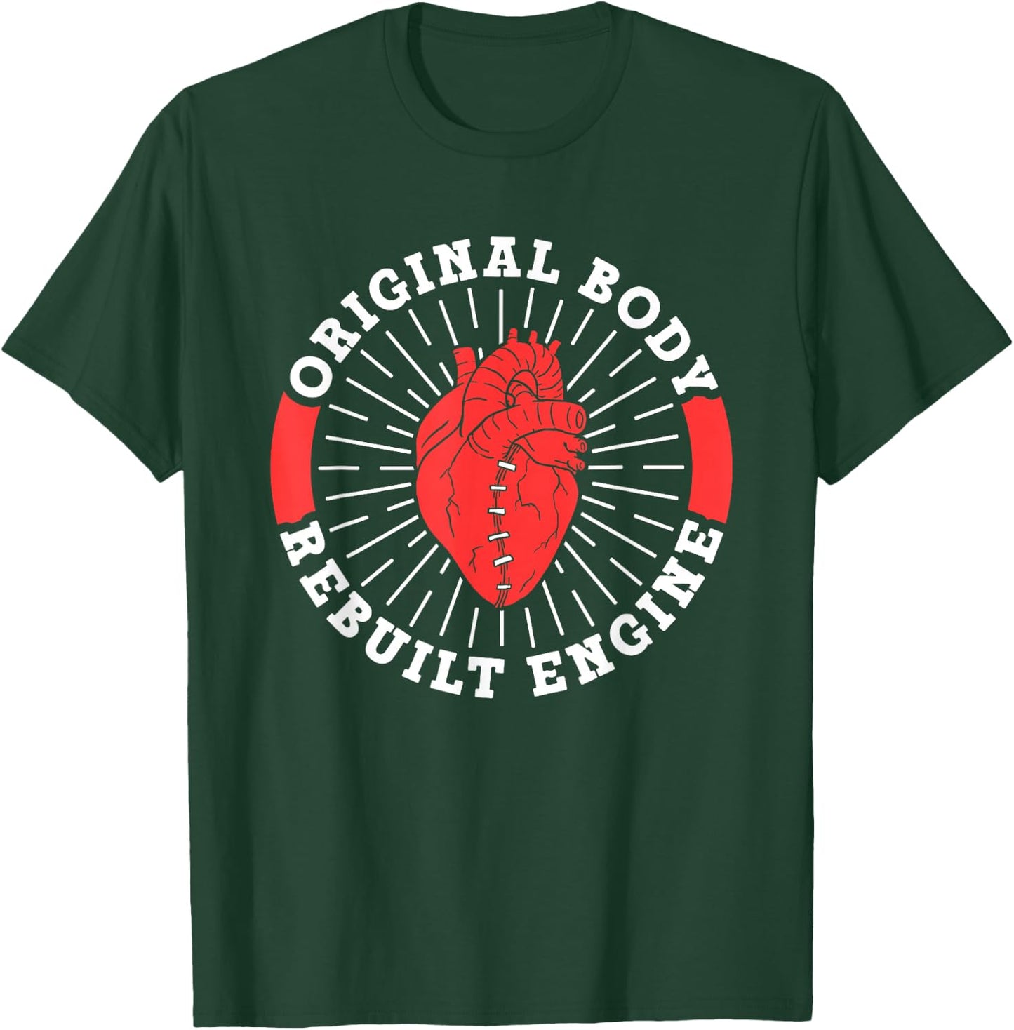 Original Body Refurbished Motor Heart Surgery T-Shirt - T-Shirt | Forest