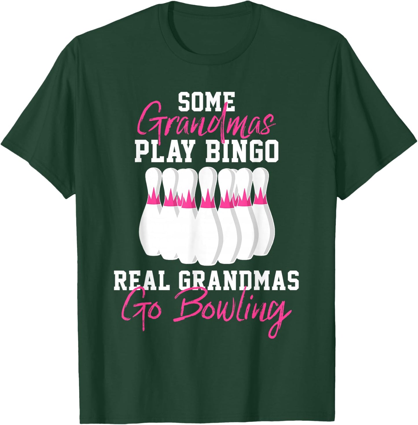 Funny Bowling Gift Grandma T-Shirt - T-Shirt | Forest
