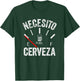 Cerveza Por Favor Necesito Cerveza Funny I Need Beer T-Shirt - T-Shirt | Forest