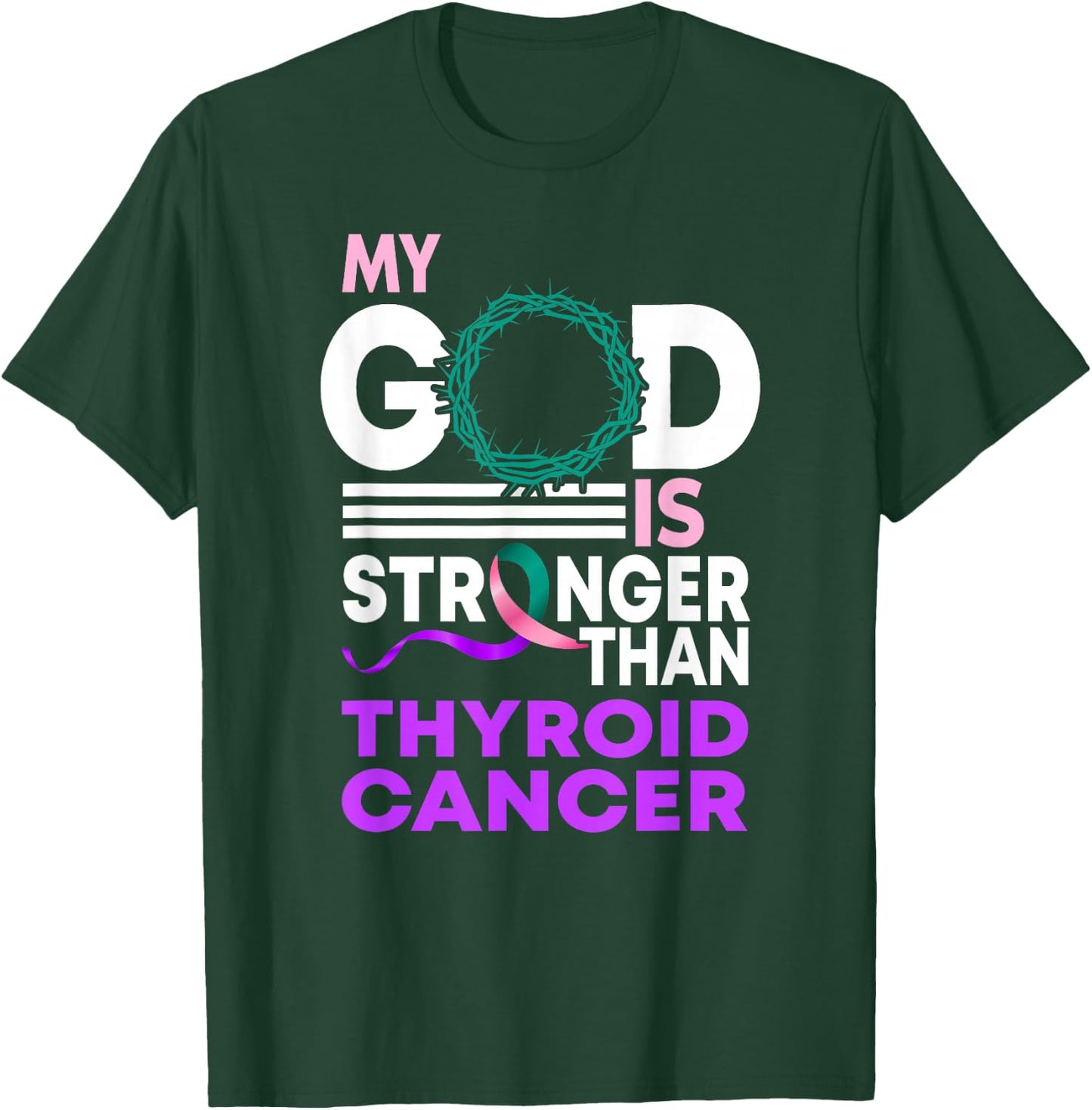 My God Is Stronger Than Thyroid Cancer Awareness Ribbon T-Shirt - T-Shirt | Forest