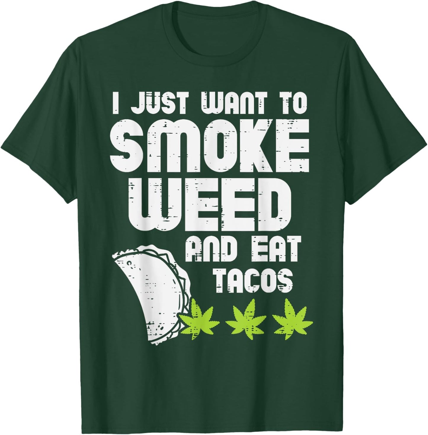 Smoke Weed Eat Tacos Funny Cinco De Mayo Cannabis 420 Stoner T-Shirt - T-Shirt | Forest