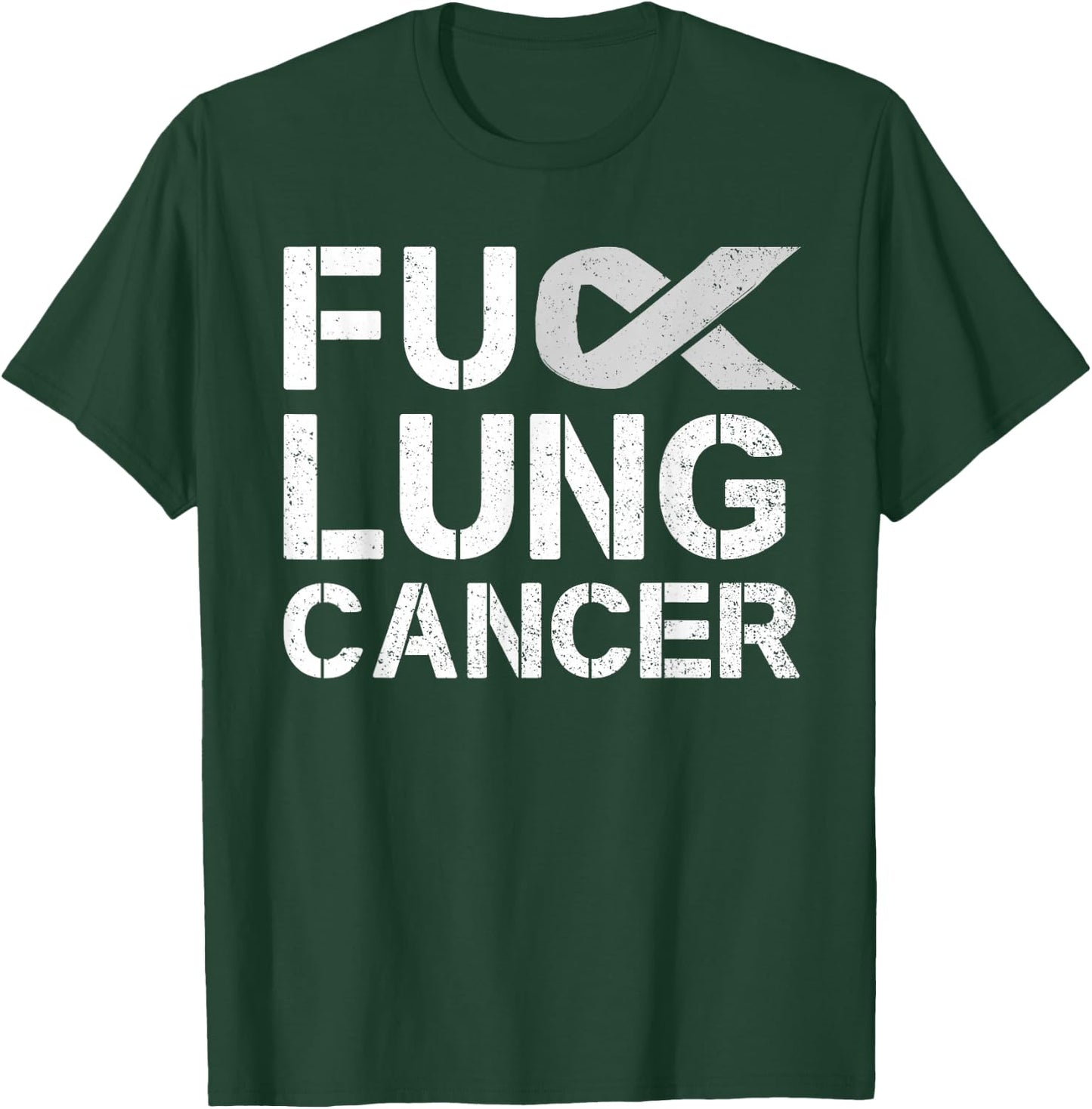 Fuck Lung Cancer Awareness Month Support Ribbon Warrior T-Shirt - T-Shirt | Forest