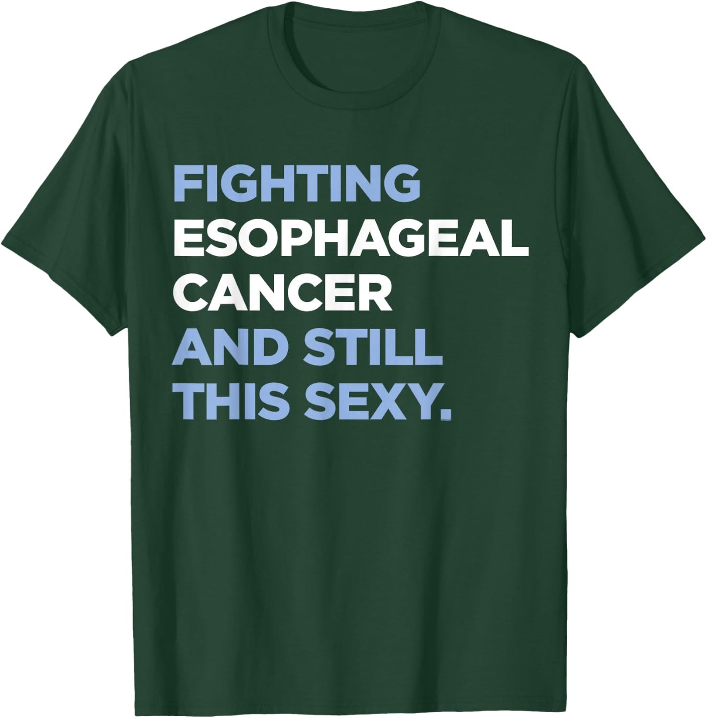 Esophageal Cancer Shirt | Esophageal Cancer Awareness Gift T-Shirt - T-Shirt | Forest