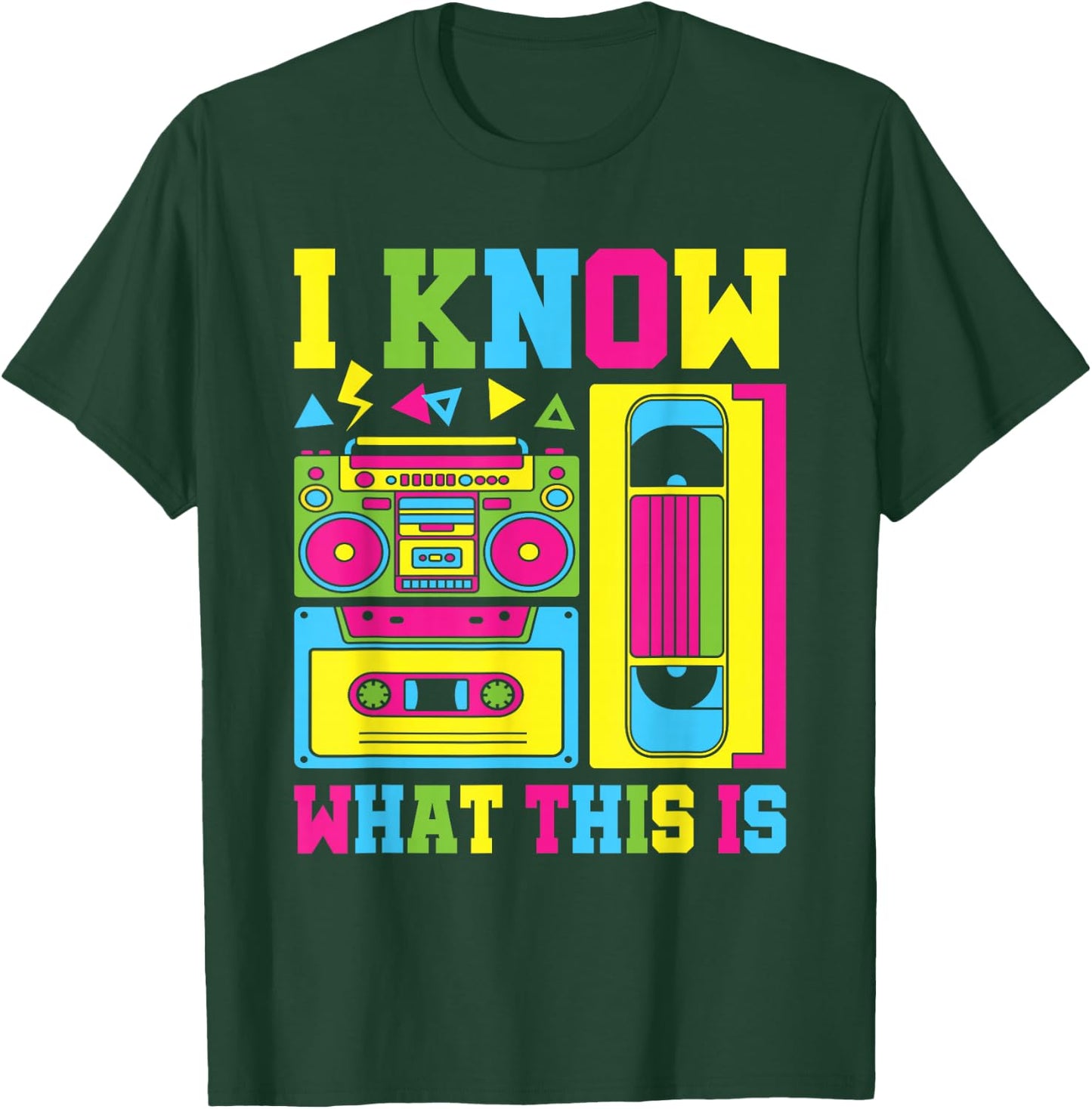 I Know What This Is 80s 90s Party Outfit Men Women T-Shirt - T-Shirt | Forest